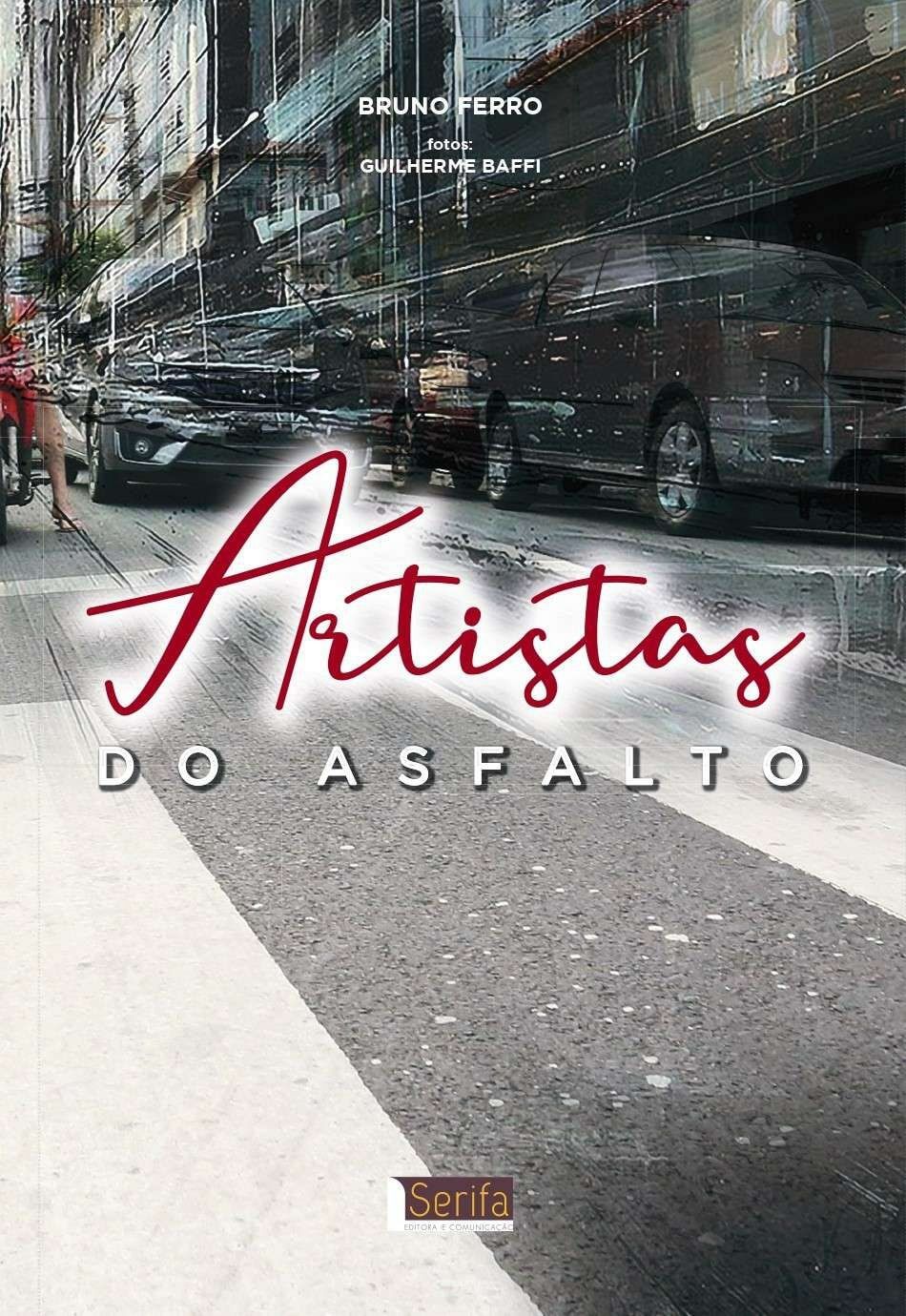 Imagem de https://cdn.interago.com.br/img/jpg/w_0_q_8/129/mc/Páginas/02. Vitrine de Livros/Não Ficção/Artistas do asfalto/Artistas-do-asfalto